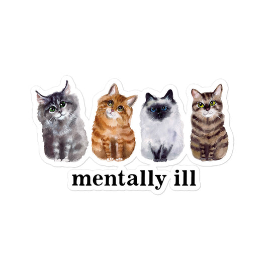 Mentally Ill Cats sticker