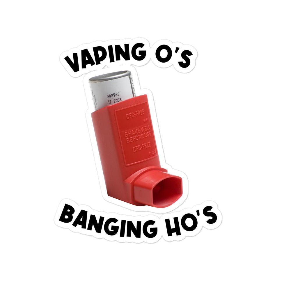 Vaping O's Banging Ho's sticker