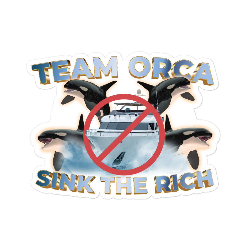 Team Orca Sink the Rich stickers