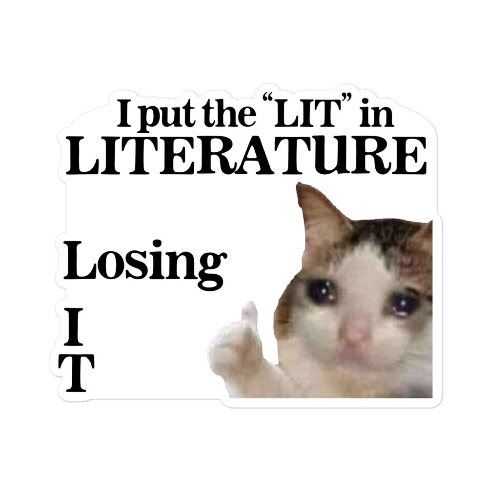 I Put the LIT in LITerature sticker