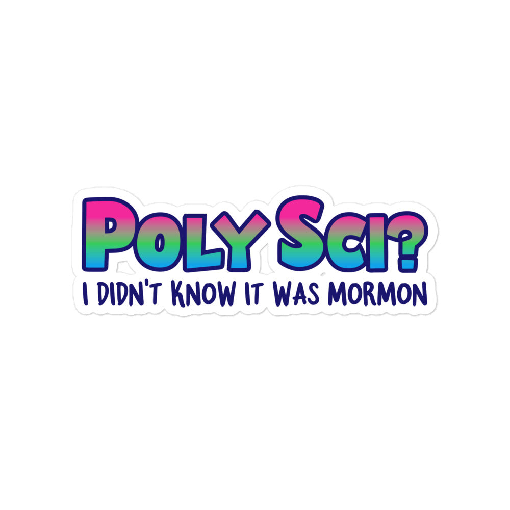 PolySci? I Didn't Know It Was Mormon sticker
