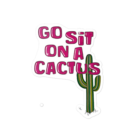 Go Sit On a Cactus sticker