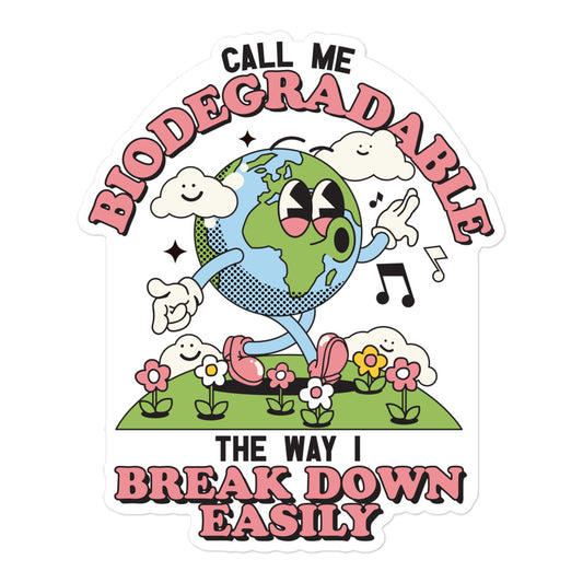 Call Me Biodegradable sticker