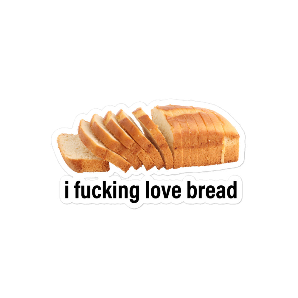 I Fucking Love Bread (Simple) sticker