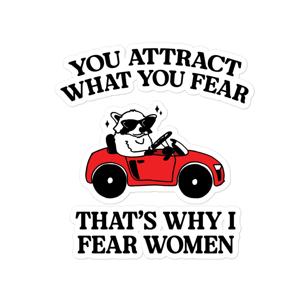 That's Why I Fear Women sticker