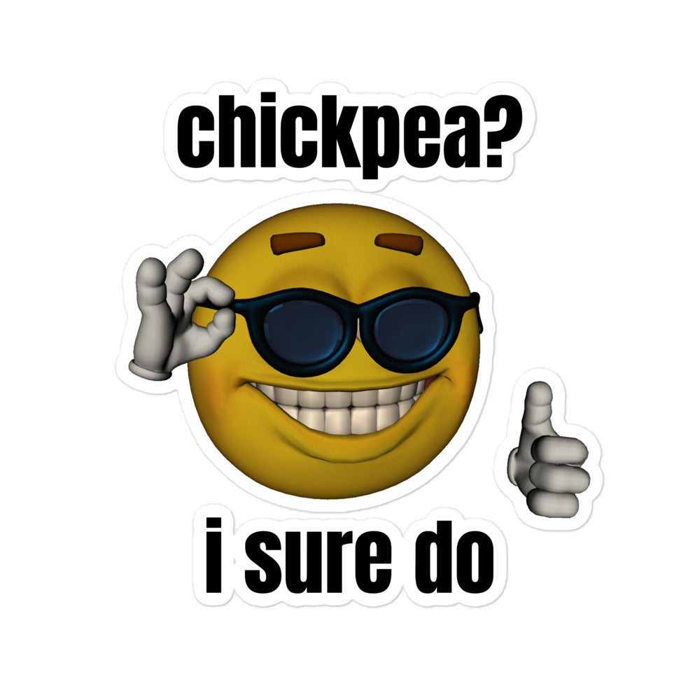 Chickpea? I Sure Do sticker