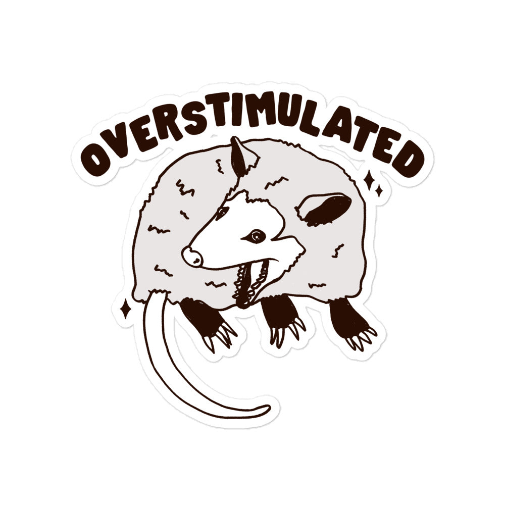 Overstimulated (Opossum) sticker