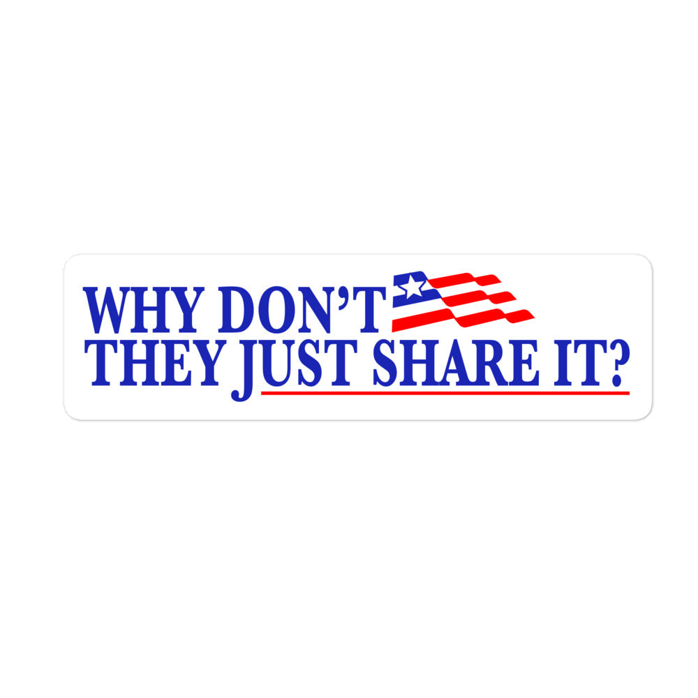 Why Don't They Share It sticker