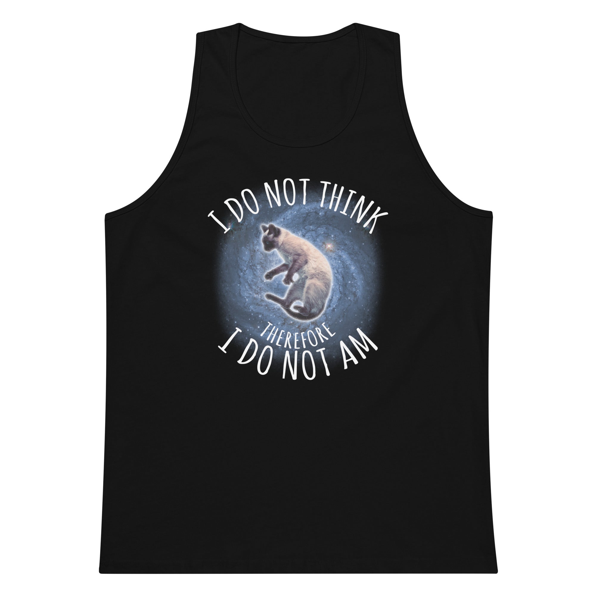 I Do Not Think Therefore I Do Not Am tank top