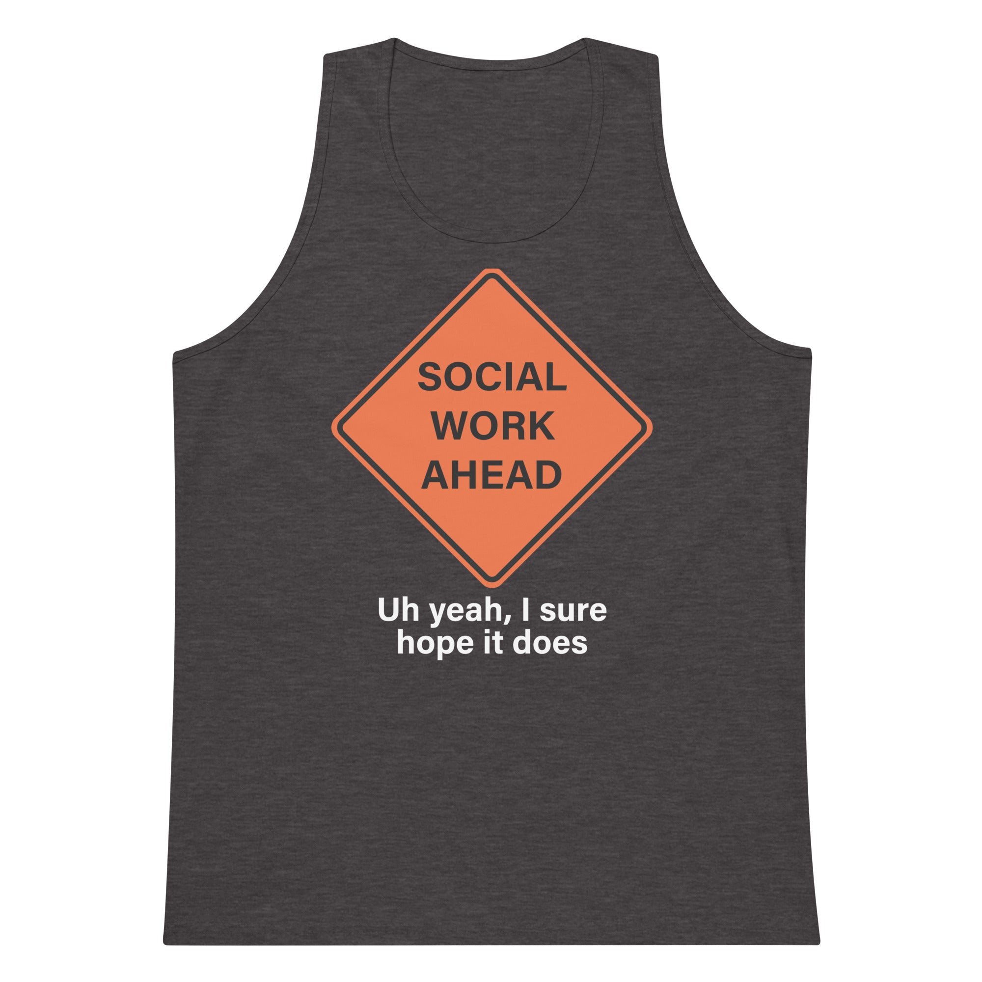 Social Work Ahead tank top