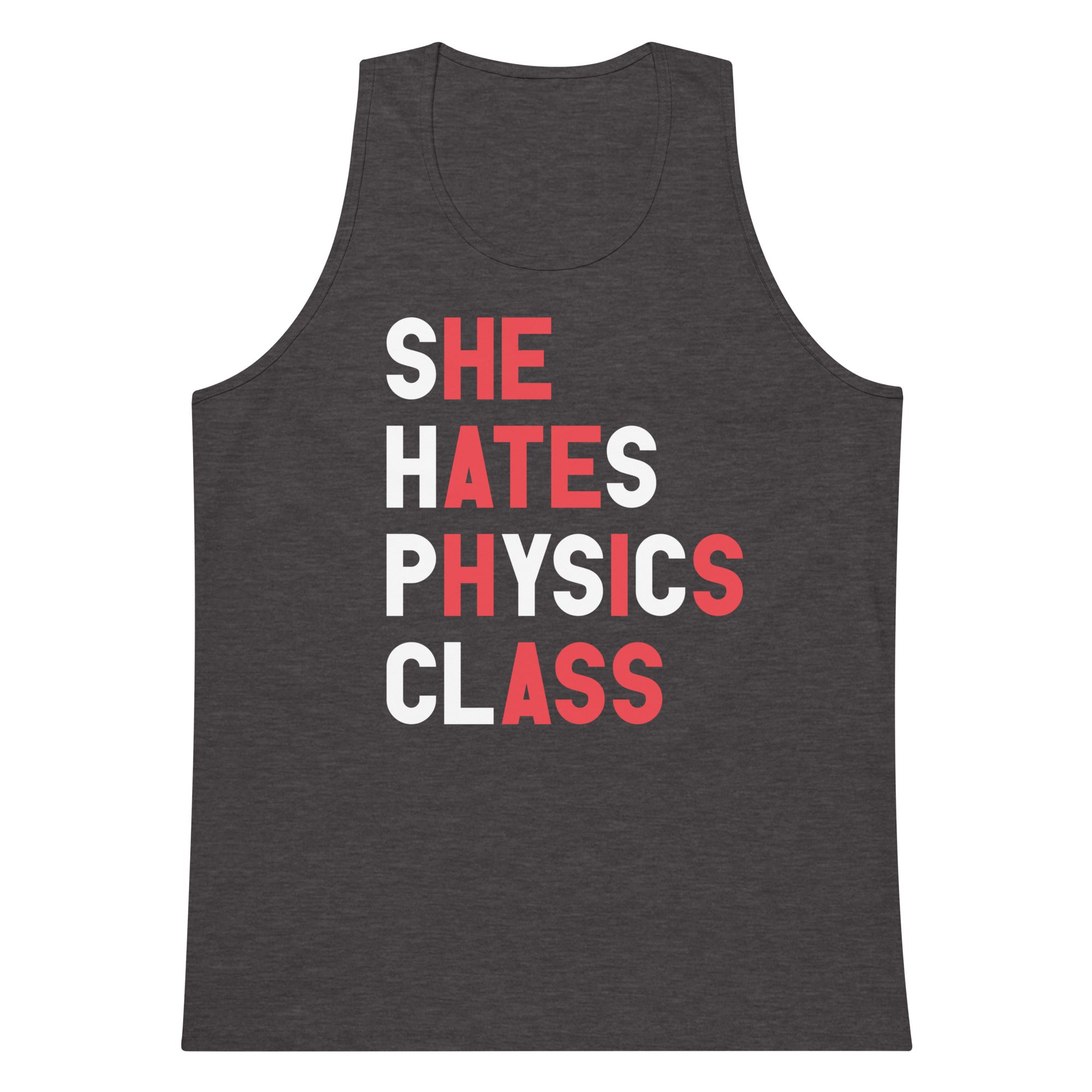 She Hates Physics Class tank top