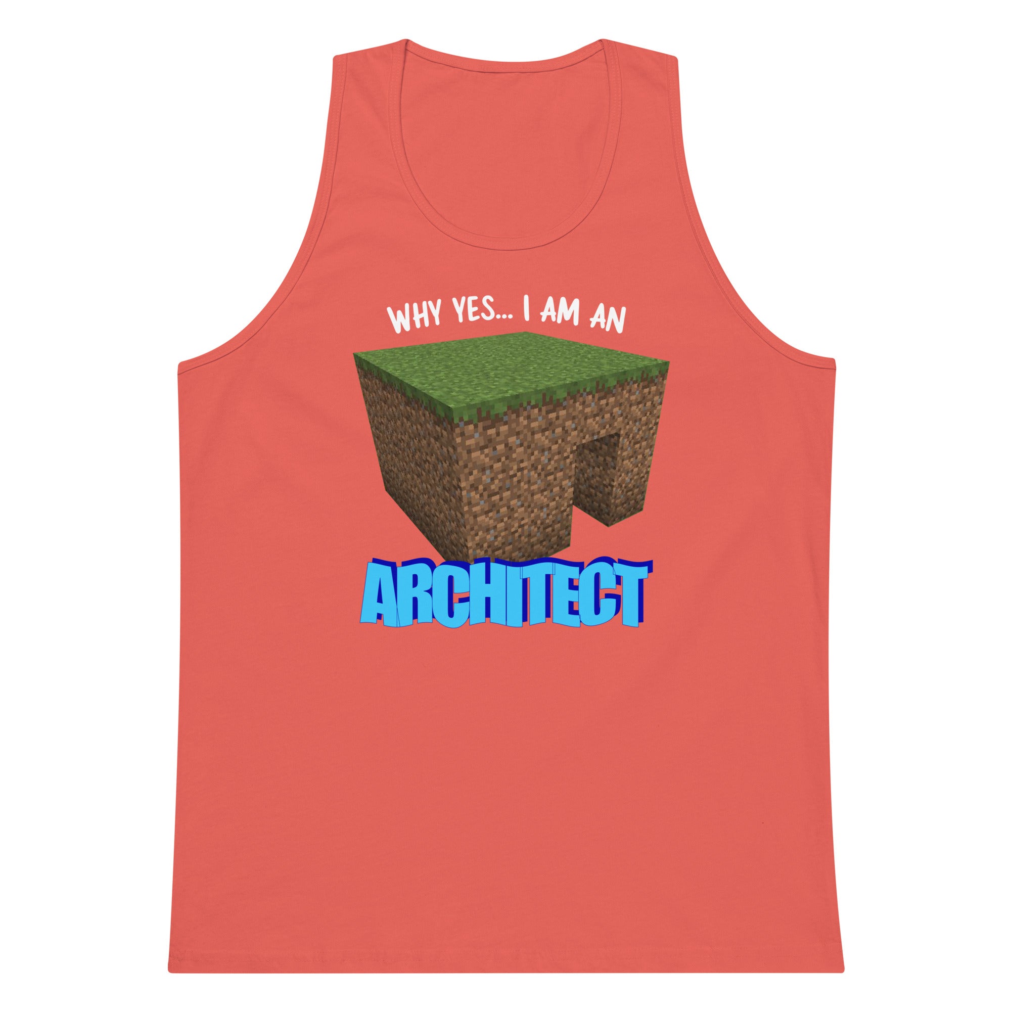 Why Yes I'm An Architect tank top