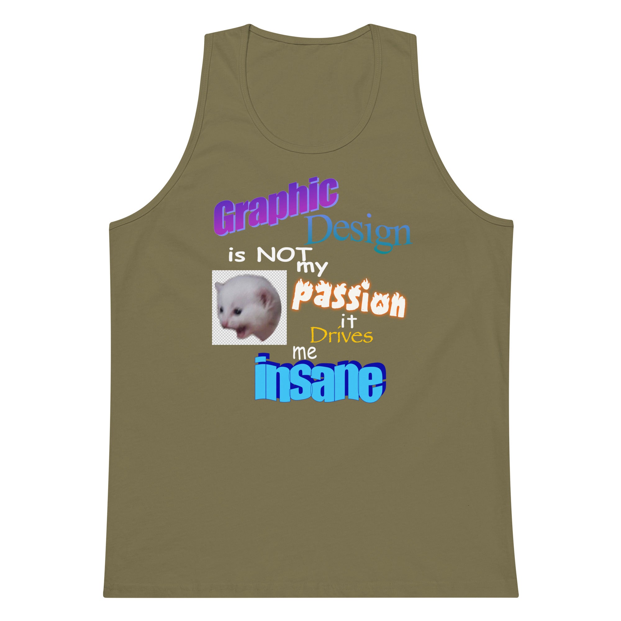 Graphic Design is NOT My Passion tank top