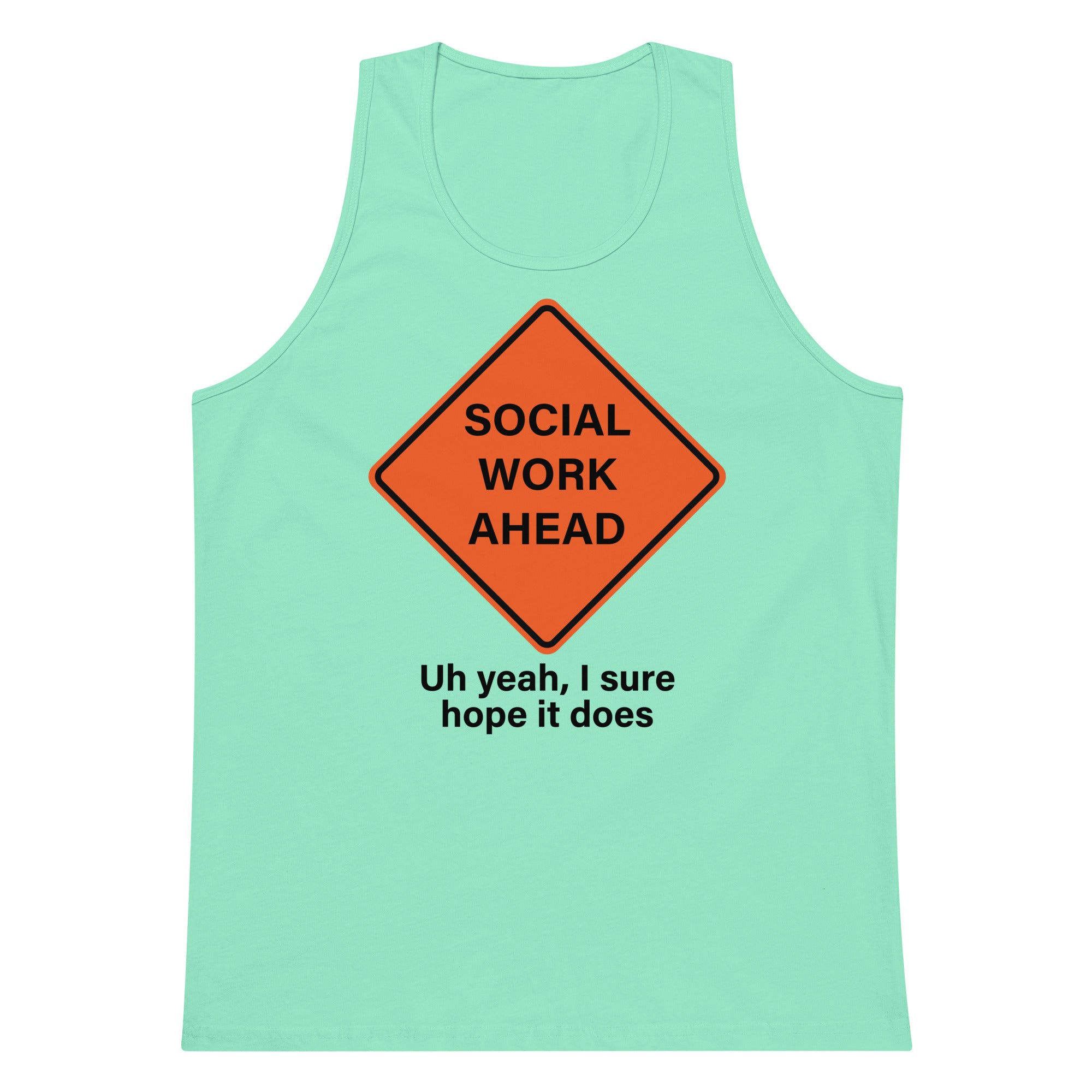 Social Work Ahead tank top