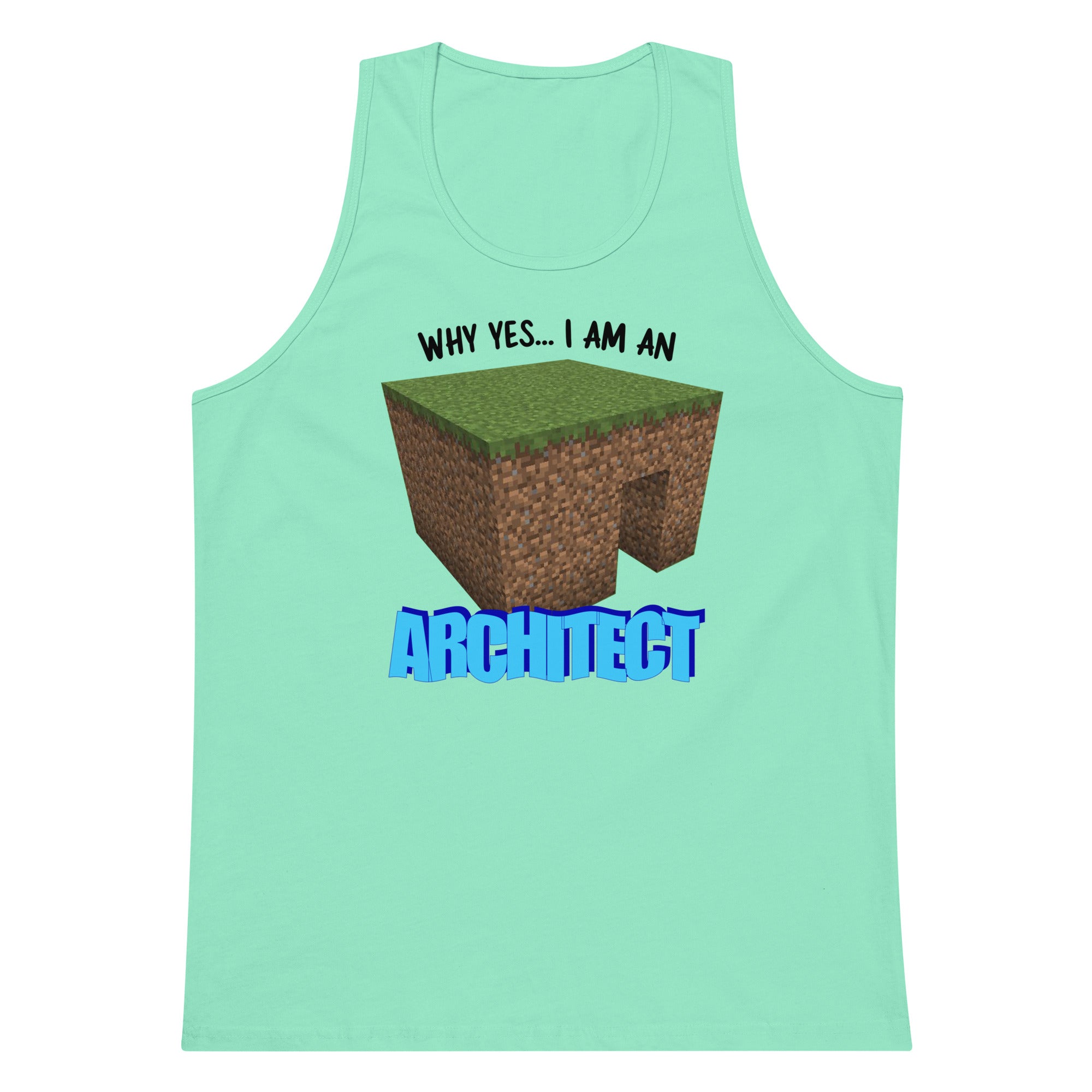 Why Yes I'm An Architect tank top