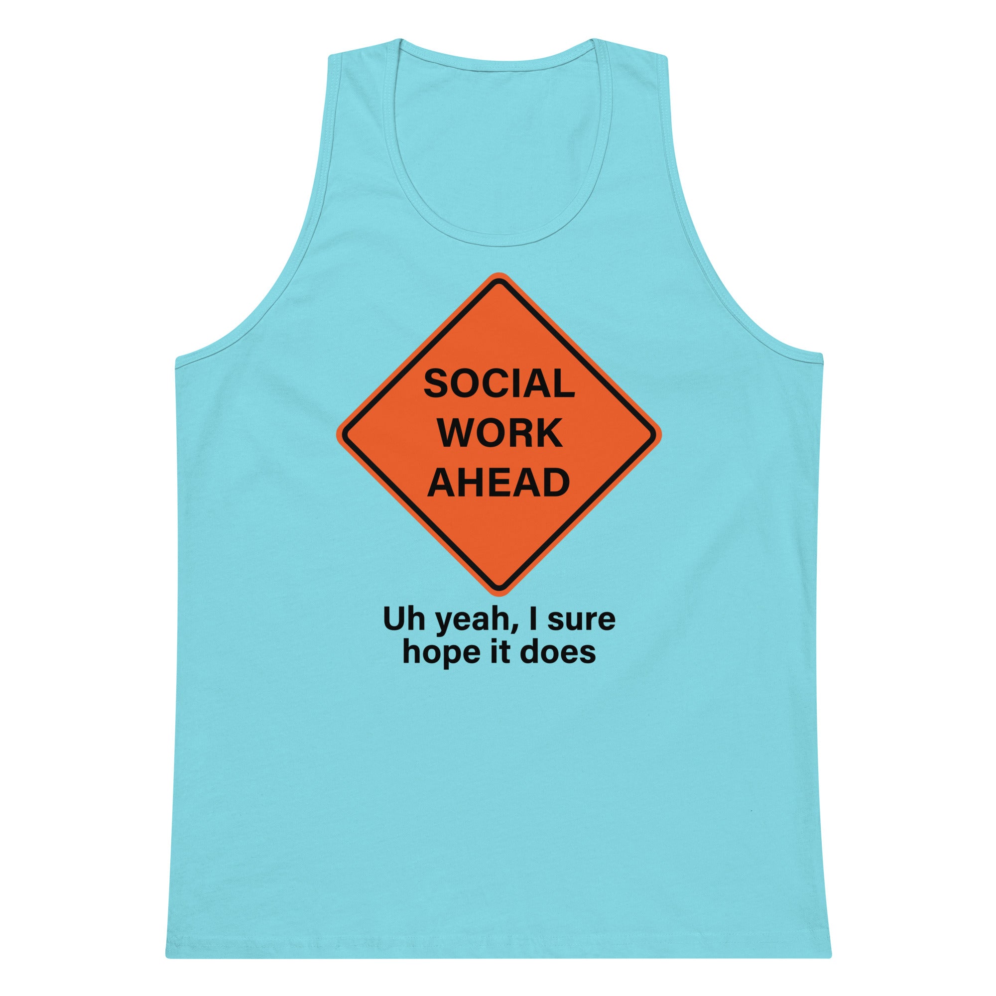 Social Work Ahead tank top