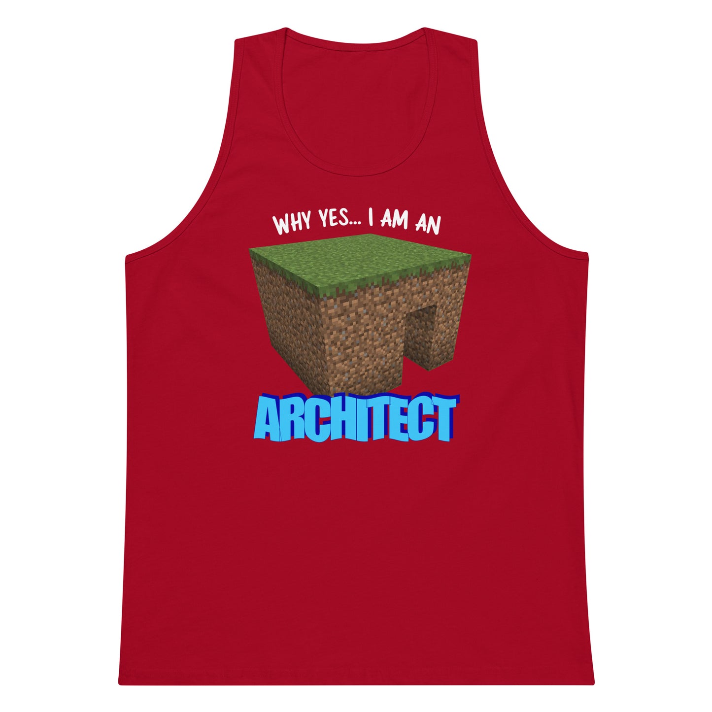 Why Yes I'm An Architect tank top