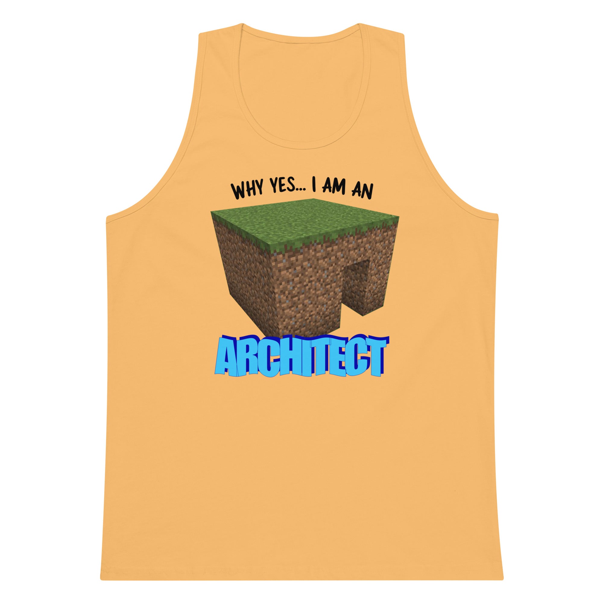 Why Yes I'm An Architect tank top