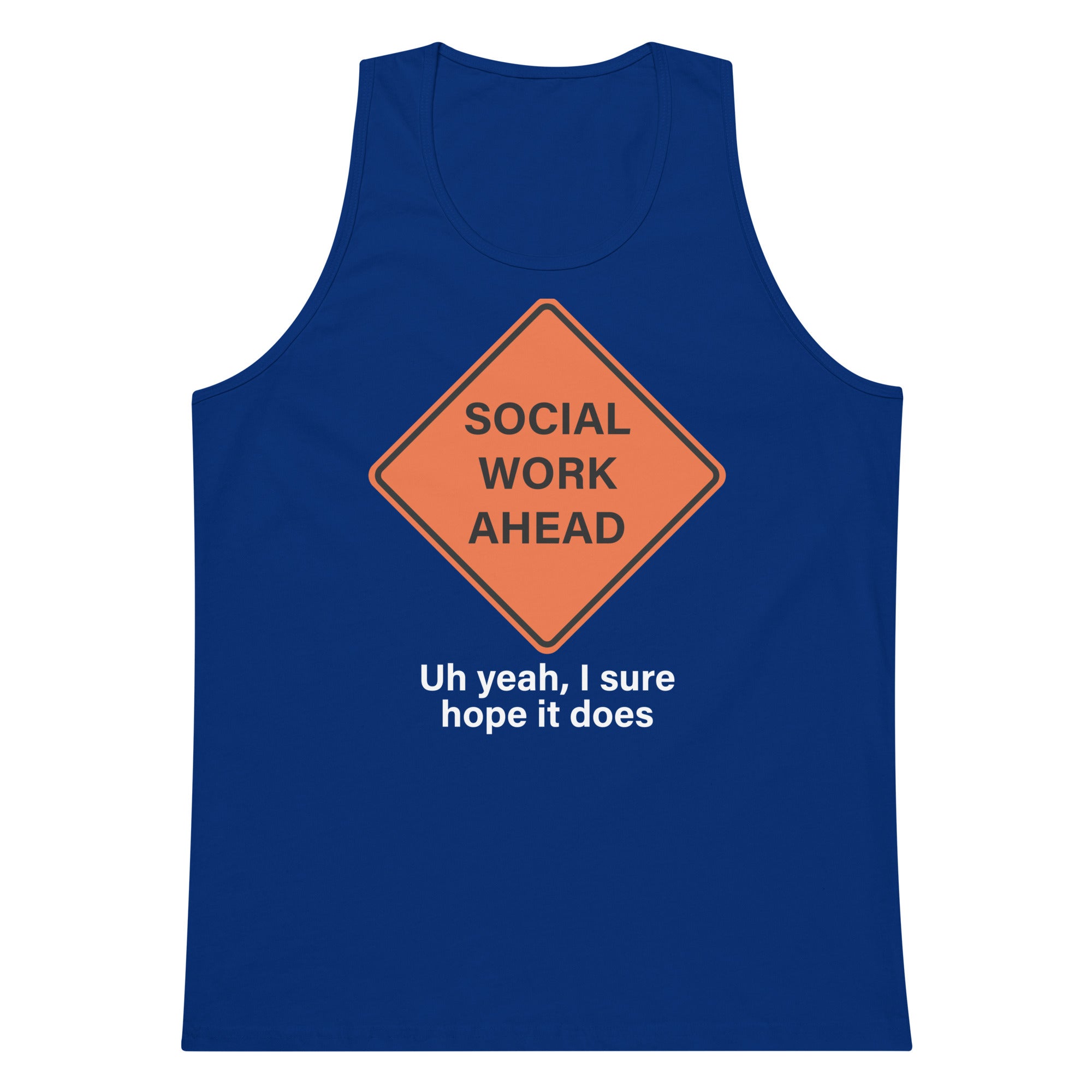 Social Work Ahead tank top