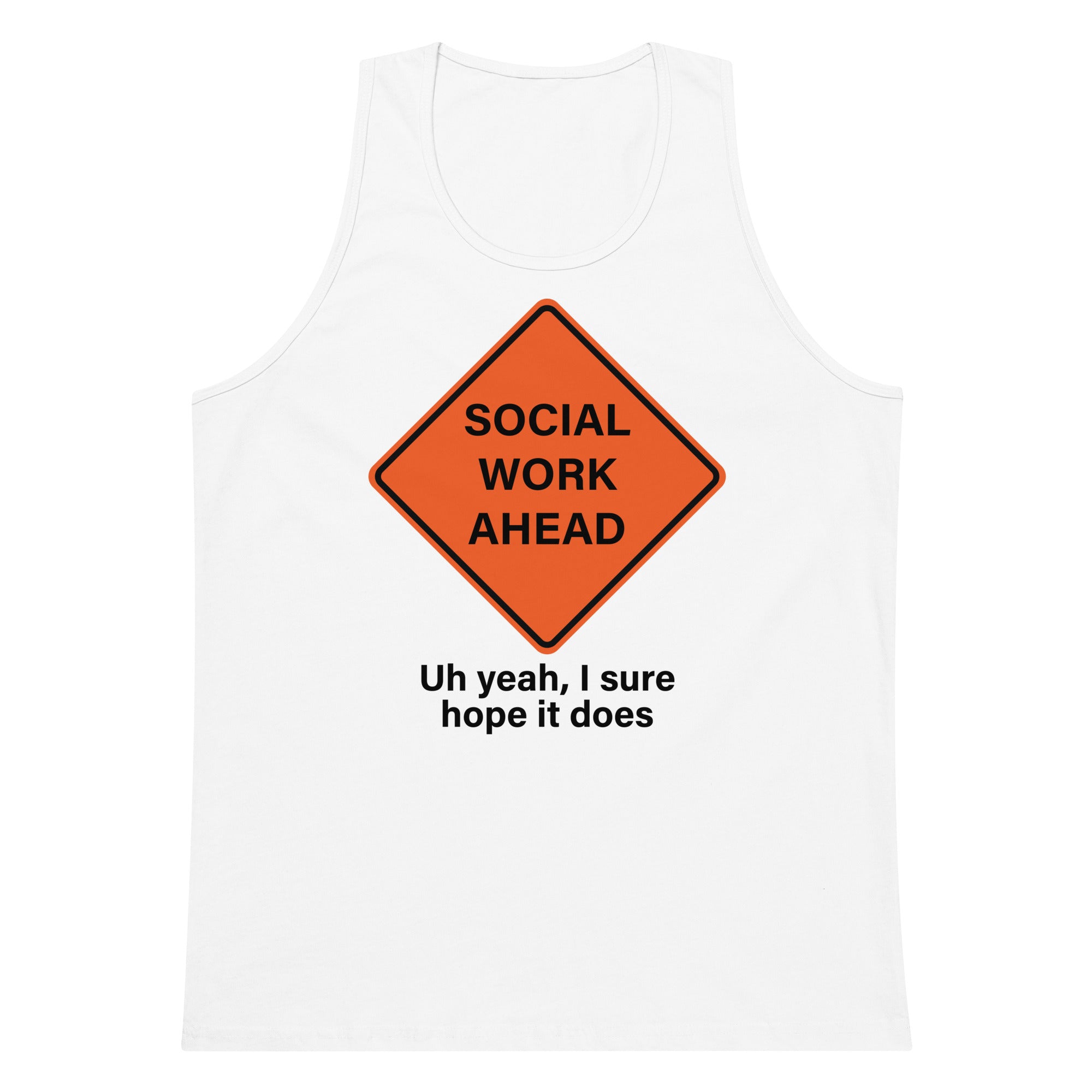 Social Work Ahead tank top