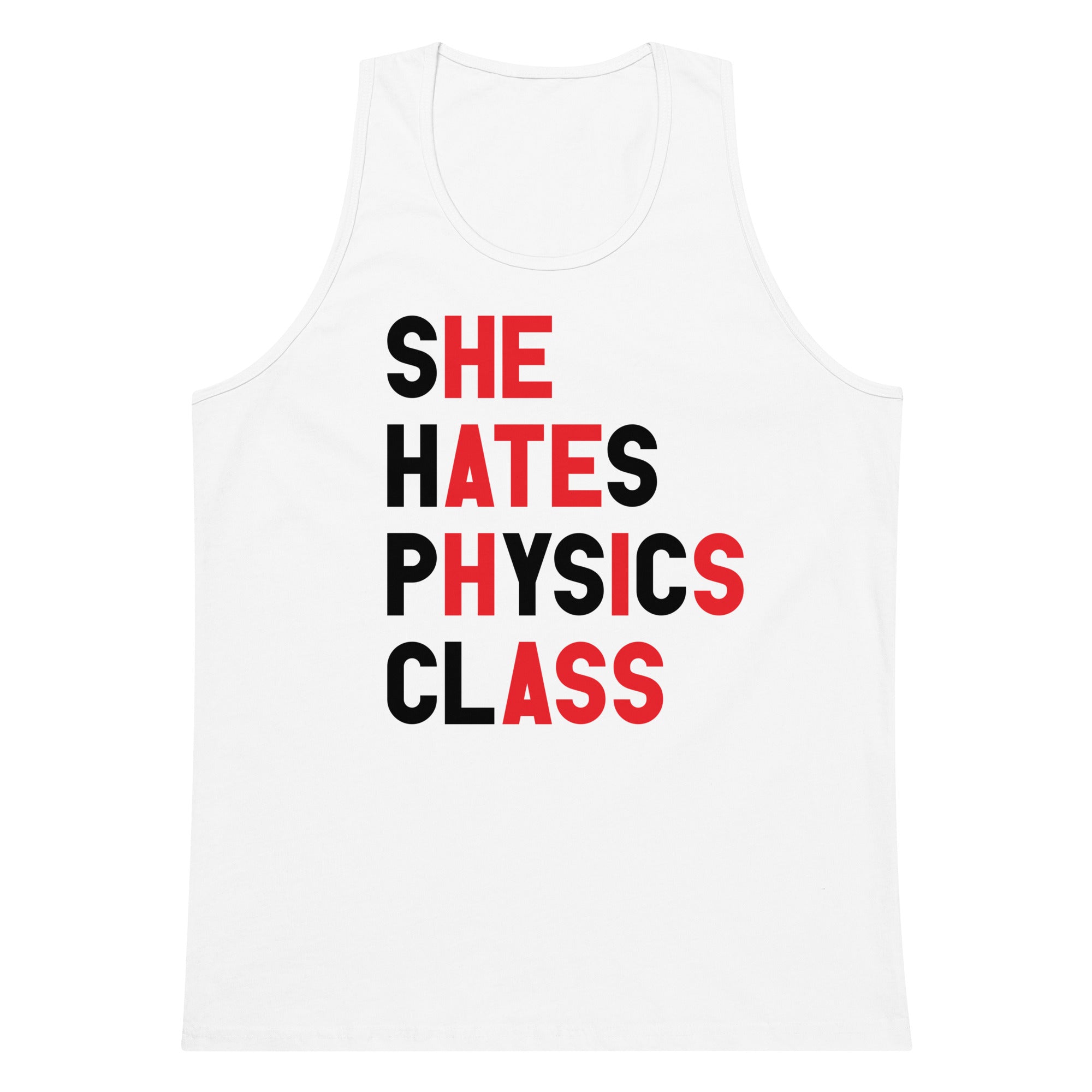 She Hates Physics Class tank top