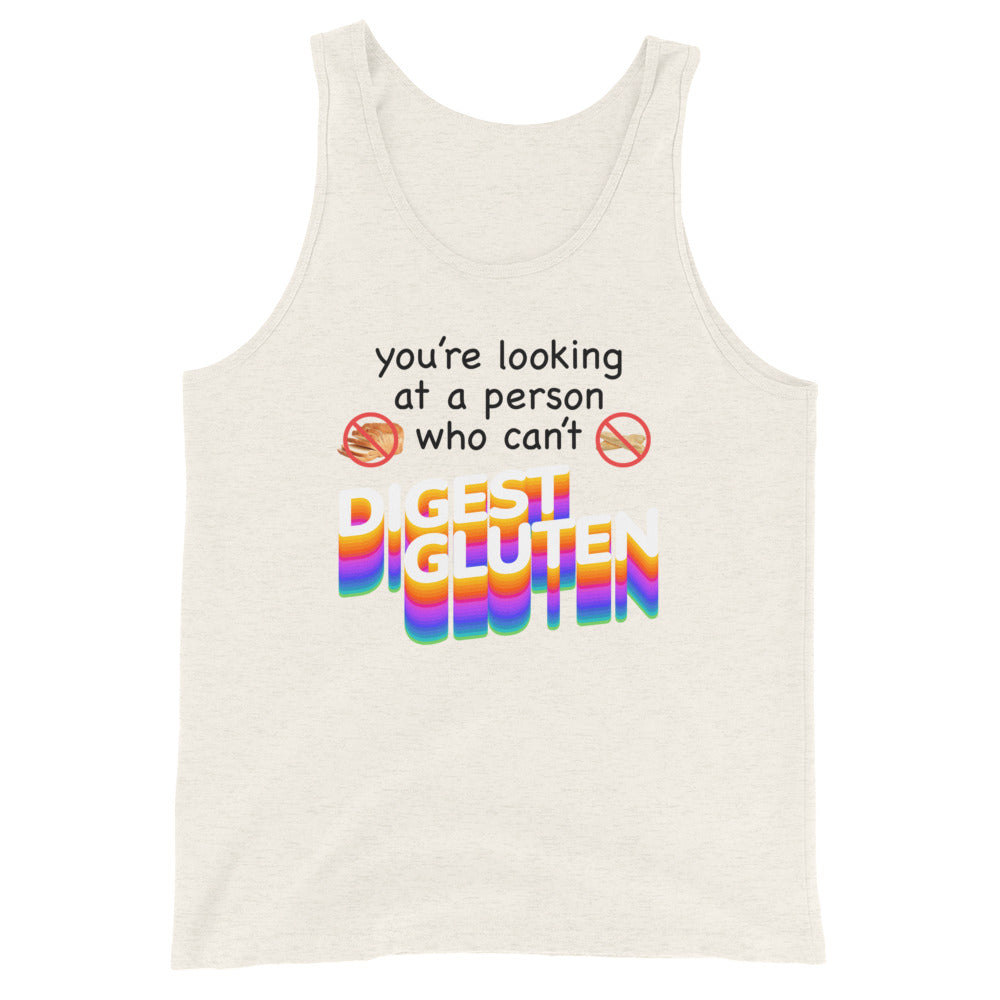 You're Looking at Person Who Can't Digest Gluten Unisex Tank Top