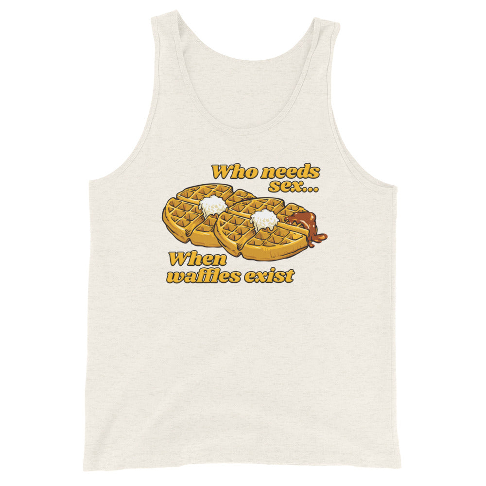 Who Needs Sex When Waffles Exist Unisex Tank Top