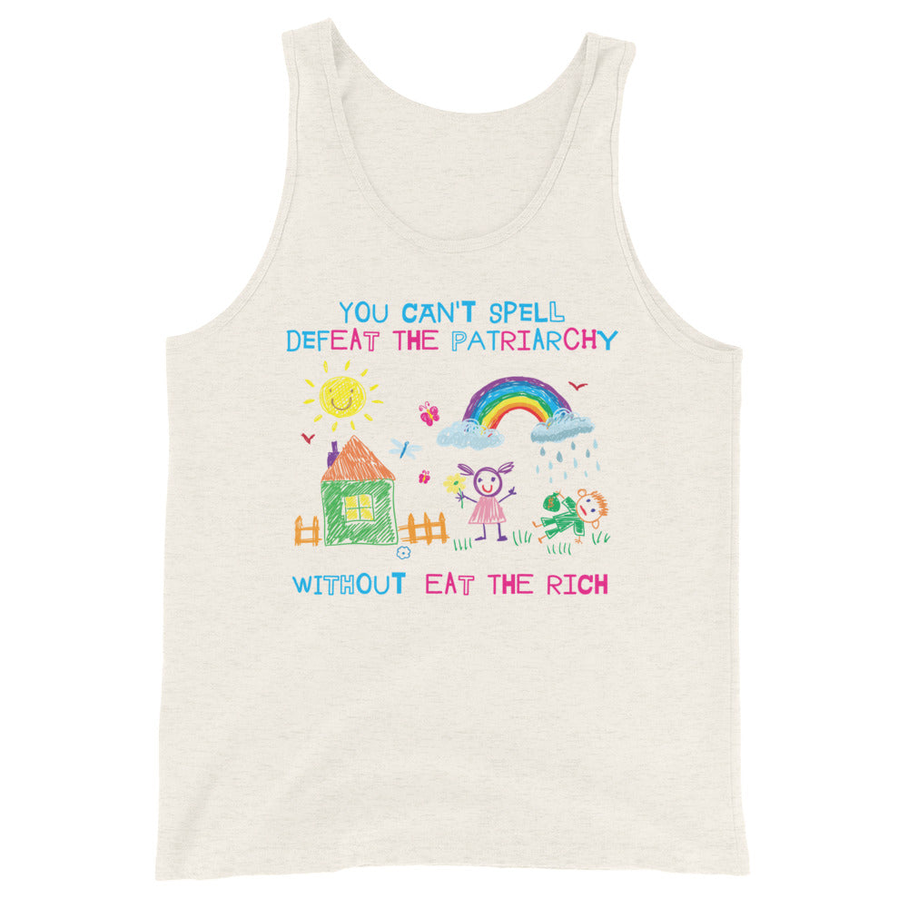 You Can't Spell Defeat the Patriarchy Without Eat the Rich Unisex Tank Top