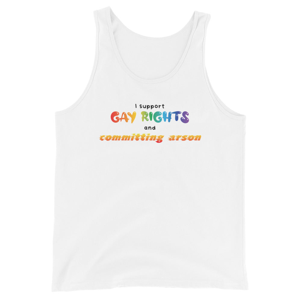 Gay Rights and Committing Arson Unisex Tank Top