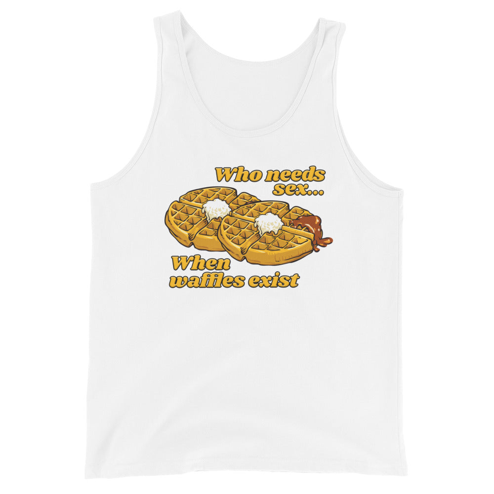 Who Needs Sex When Waffles Exist Unisex Tank Top