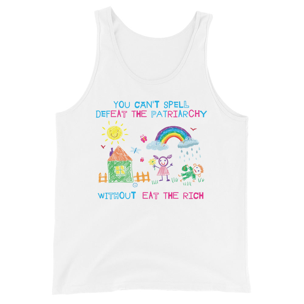 You Can't Spell Defeat the Patriarchy Without Eat the Rich Unisex Tank Top