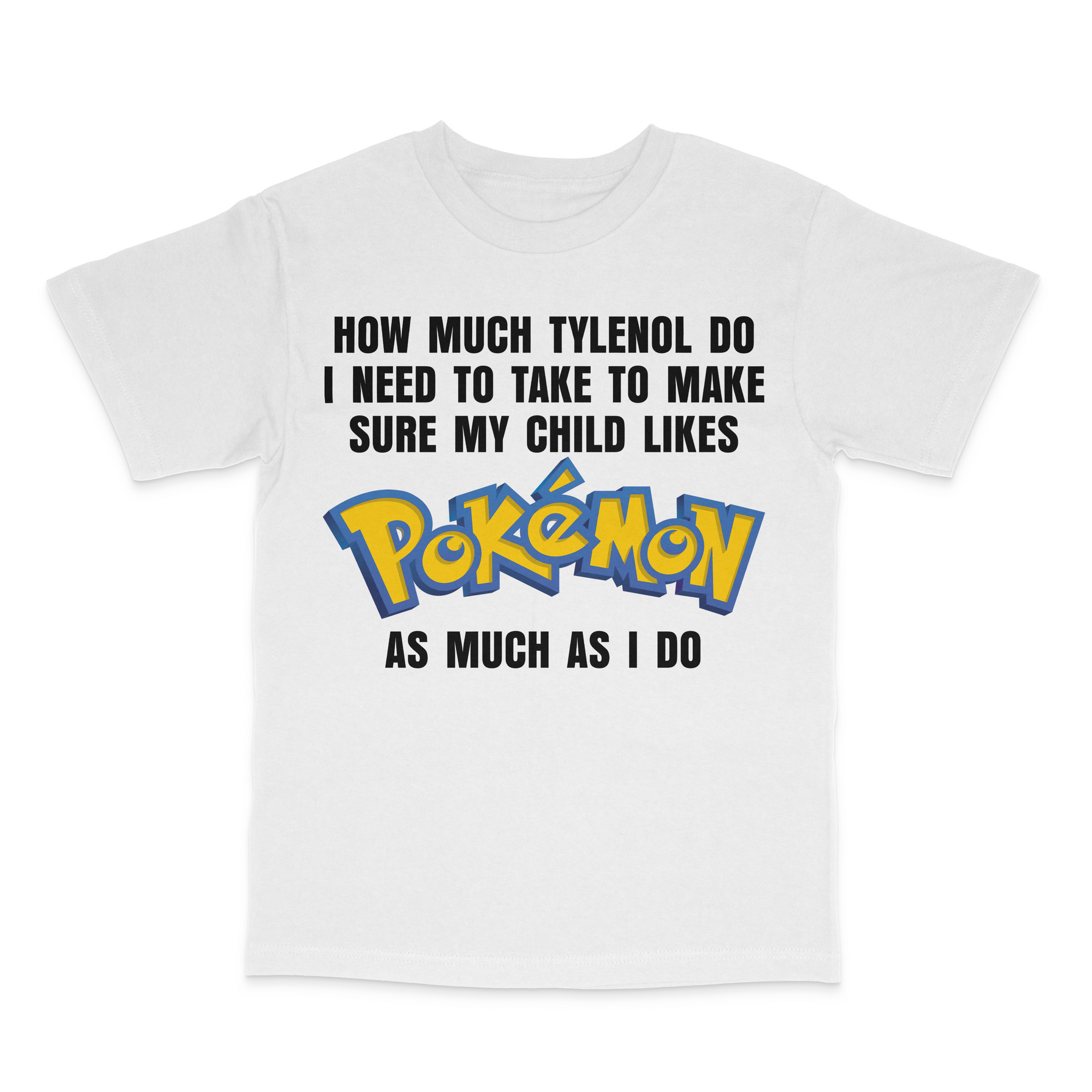 How Much Tylenol Pokemon Unisex T-Shirt