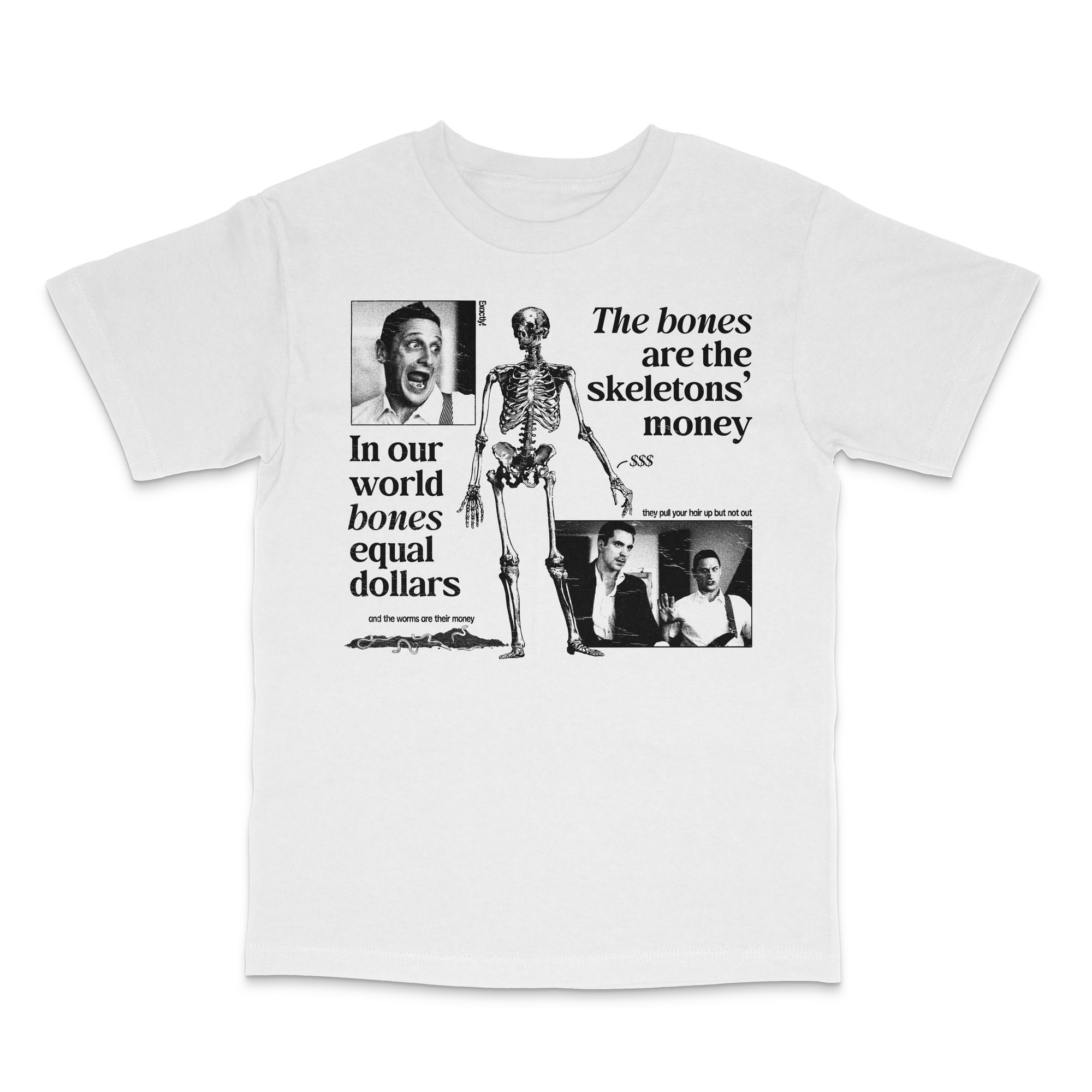 The Worms Are Their Money Shirt