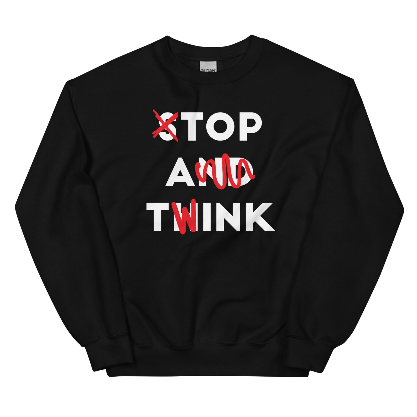 Top a Twink (Stop And Think) Unisex Sweatshirt