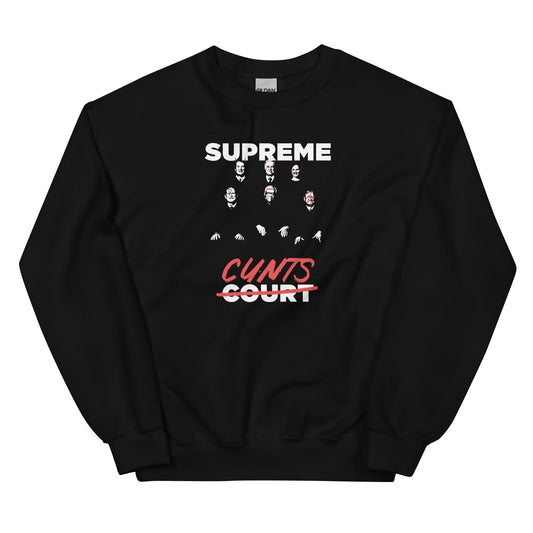 Supreme Cunts Unisex Sweatshirt