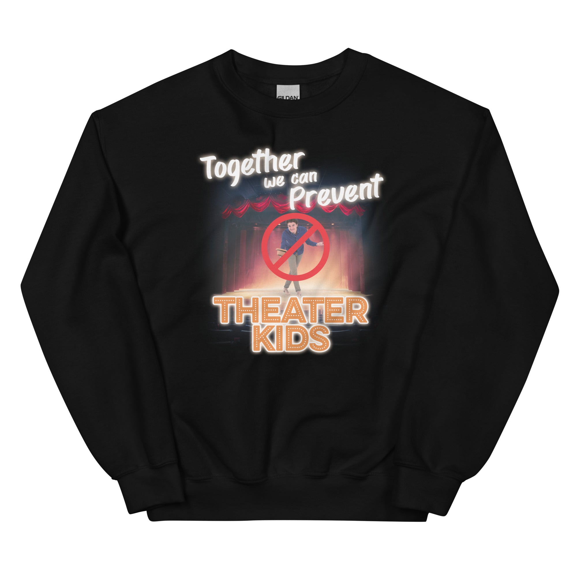 Together We Can Prevent Theater Kids Unisex Sweatshirt