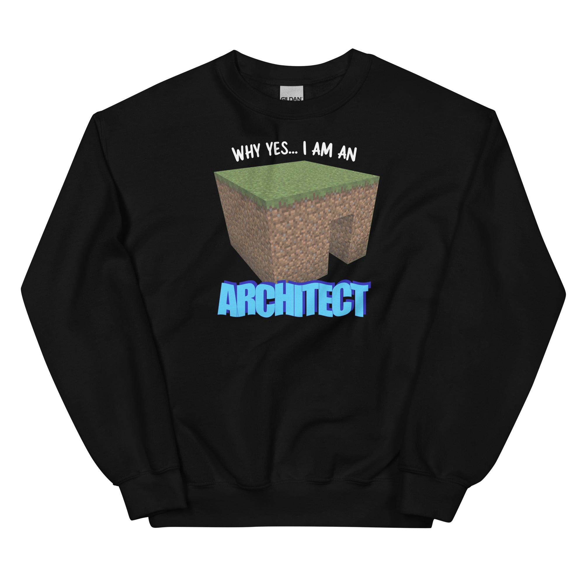 Why Yes I'm An Architect Unisex Sweatshirt