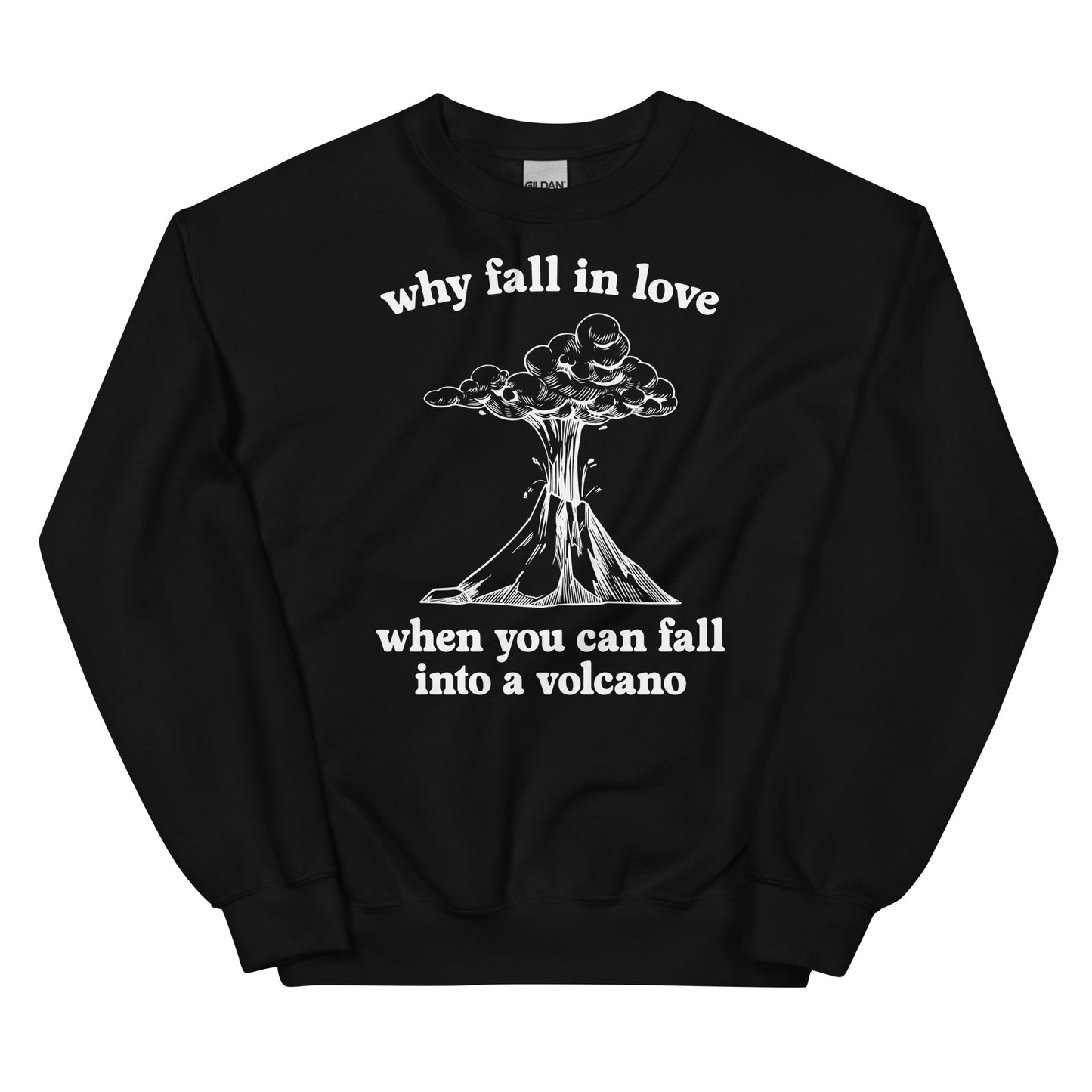 Fall Into a Volcano Unisex Sweatshirt