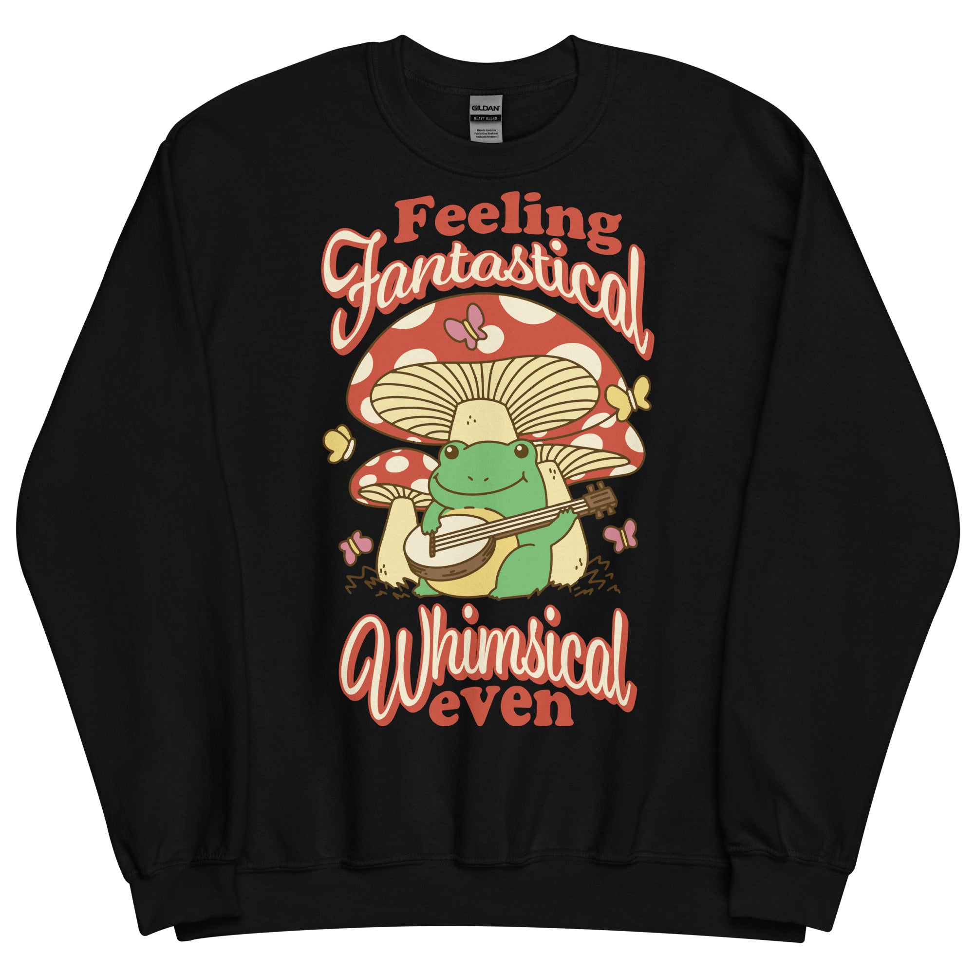 Feeling Fantastical Whimsical Even Unisex Sweatshirt