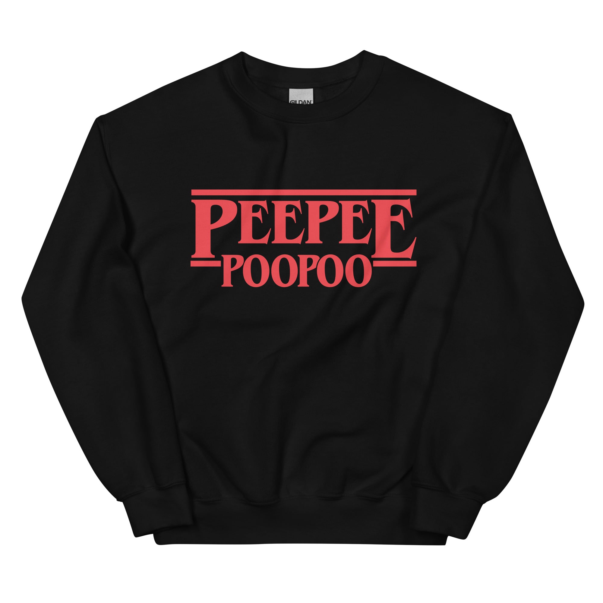 PeePee PooPoo Unisex Sweatshirt