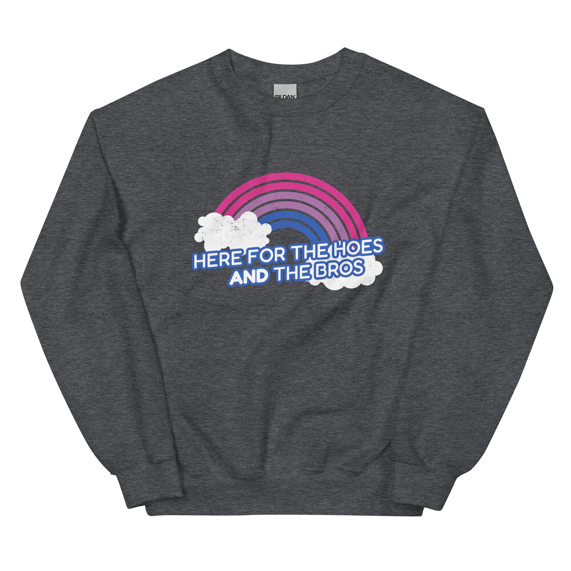 Here For the Bros And the Hoes Unisex Sweatshirt