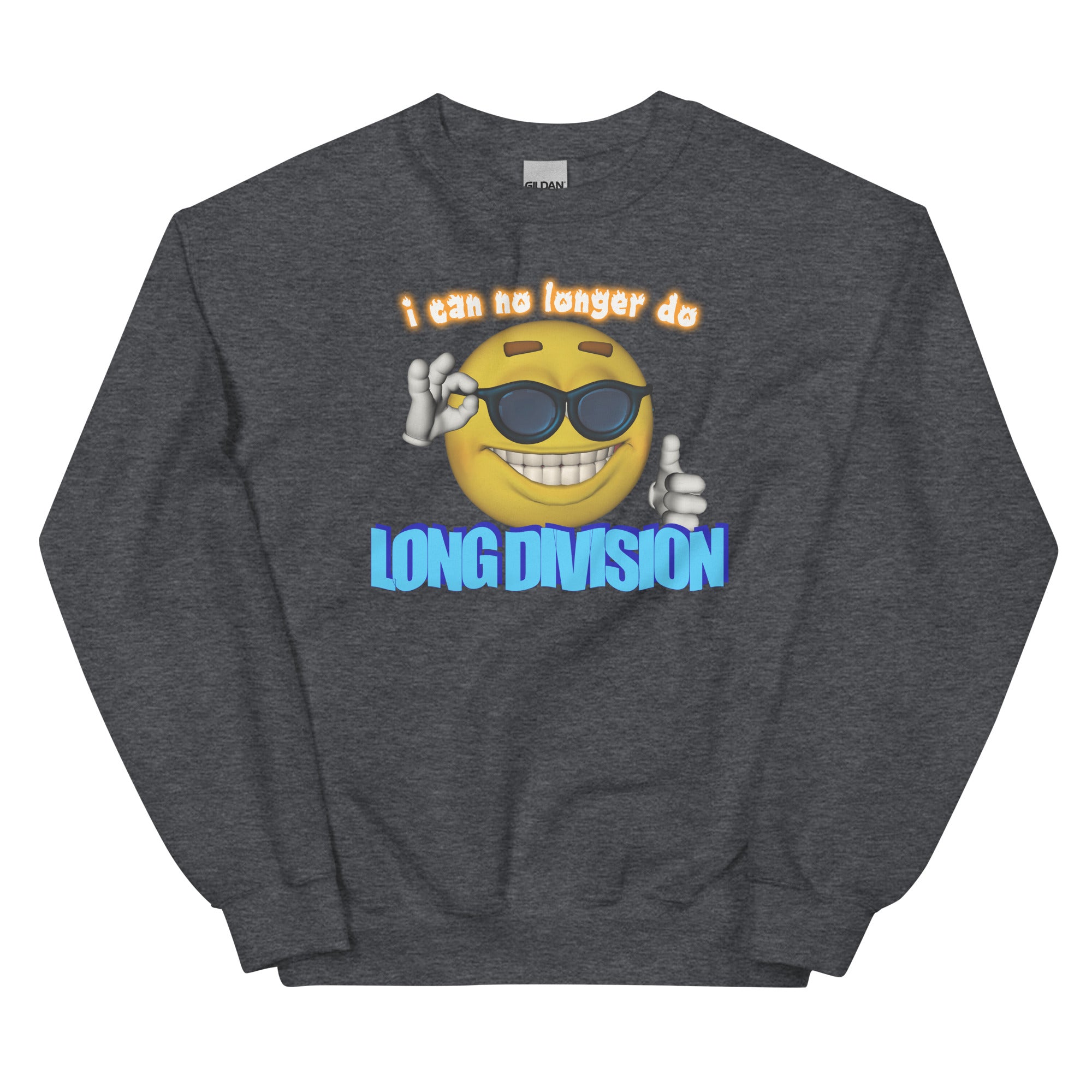 I Can No Longer Do Long Division Unisex Sweatshirt