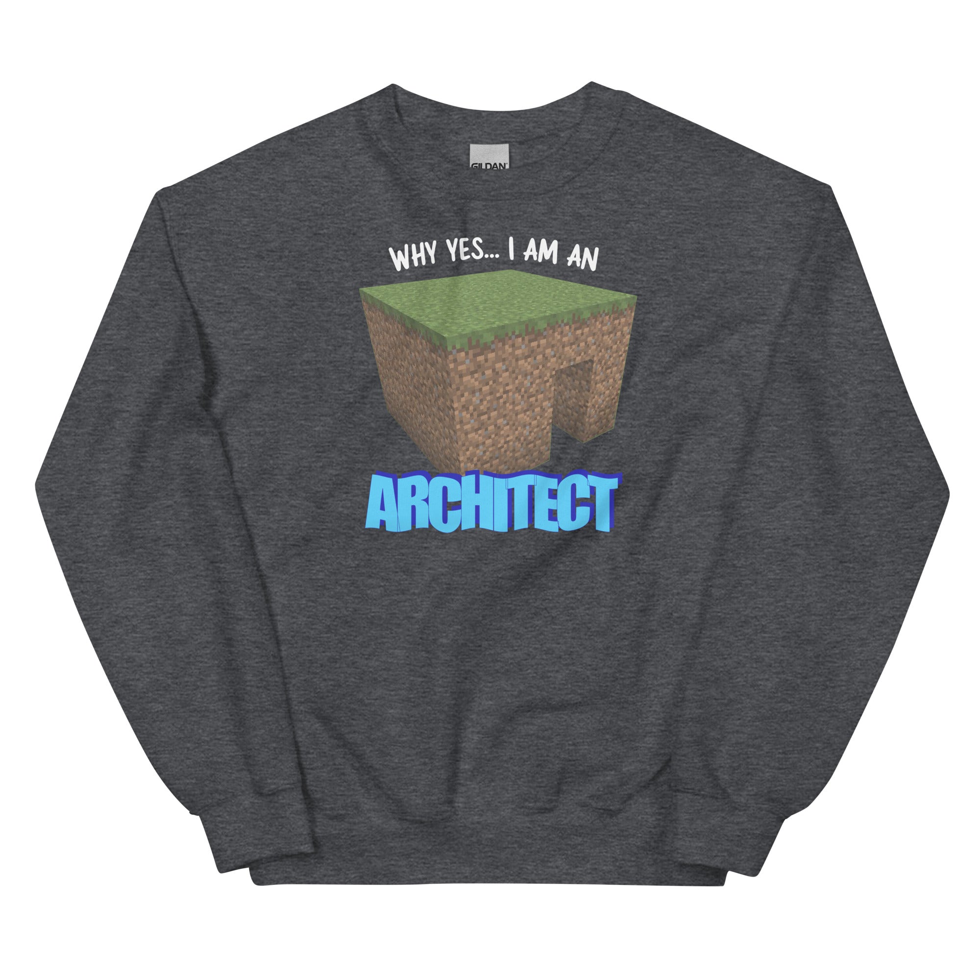 Why Yes I'm An Architect Unisex Sweatshirt