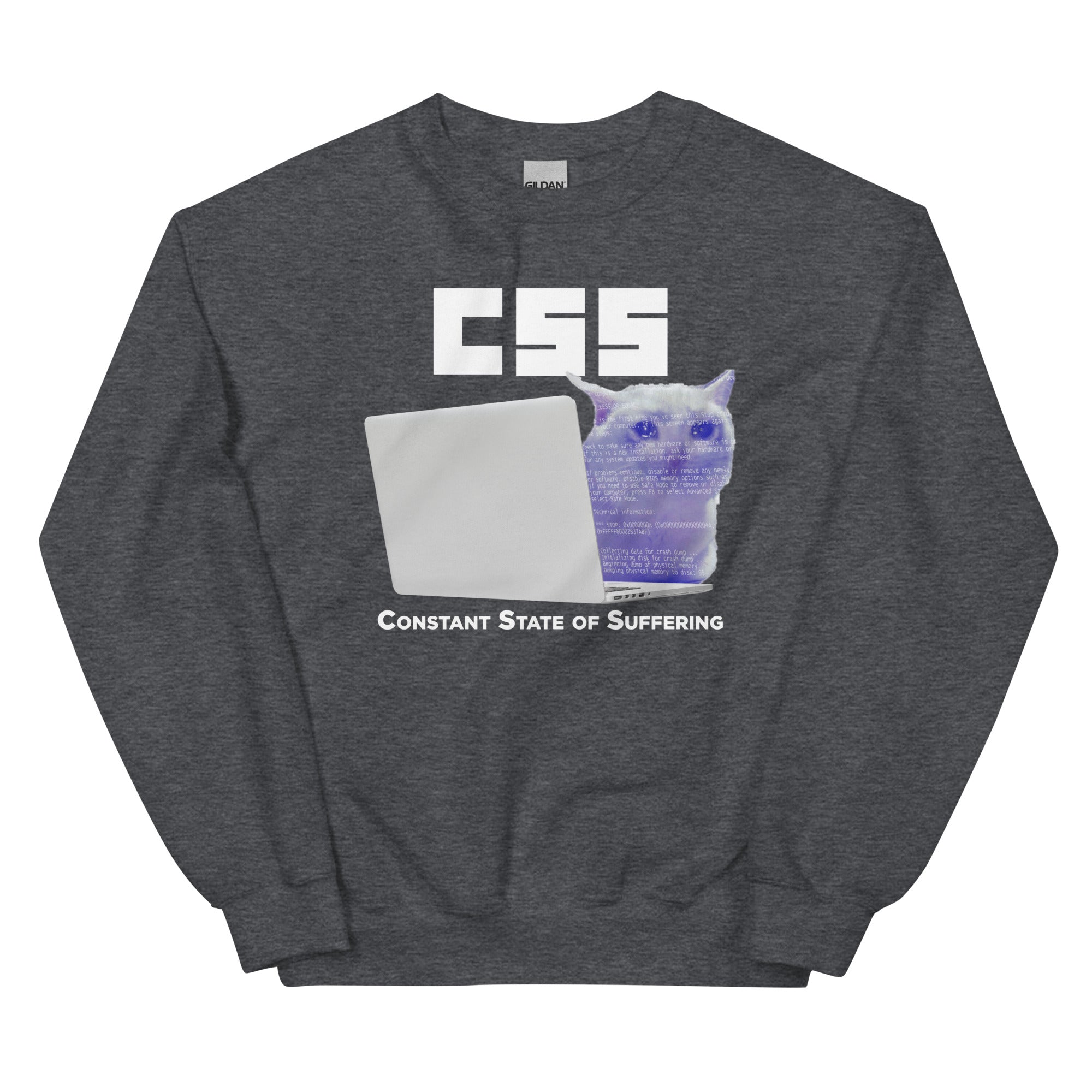 CSS (Constant State of Suffering) Unisex Sweatshirt