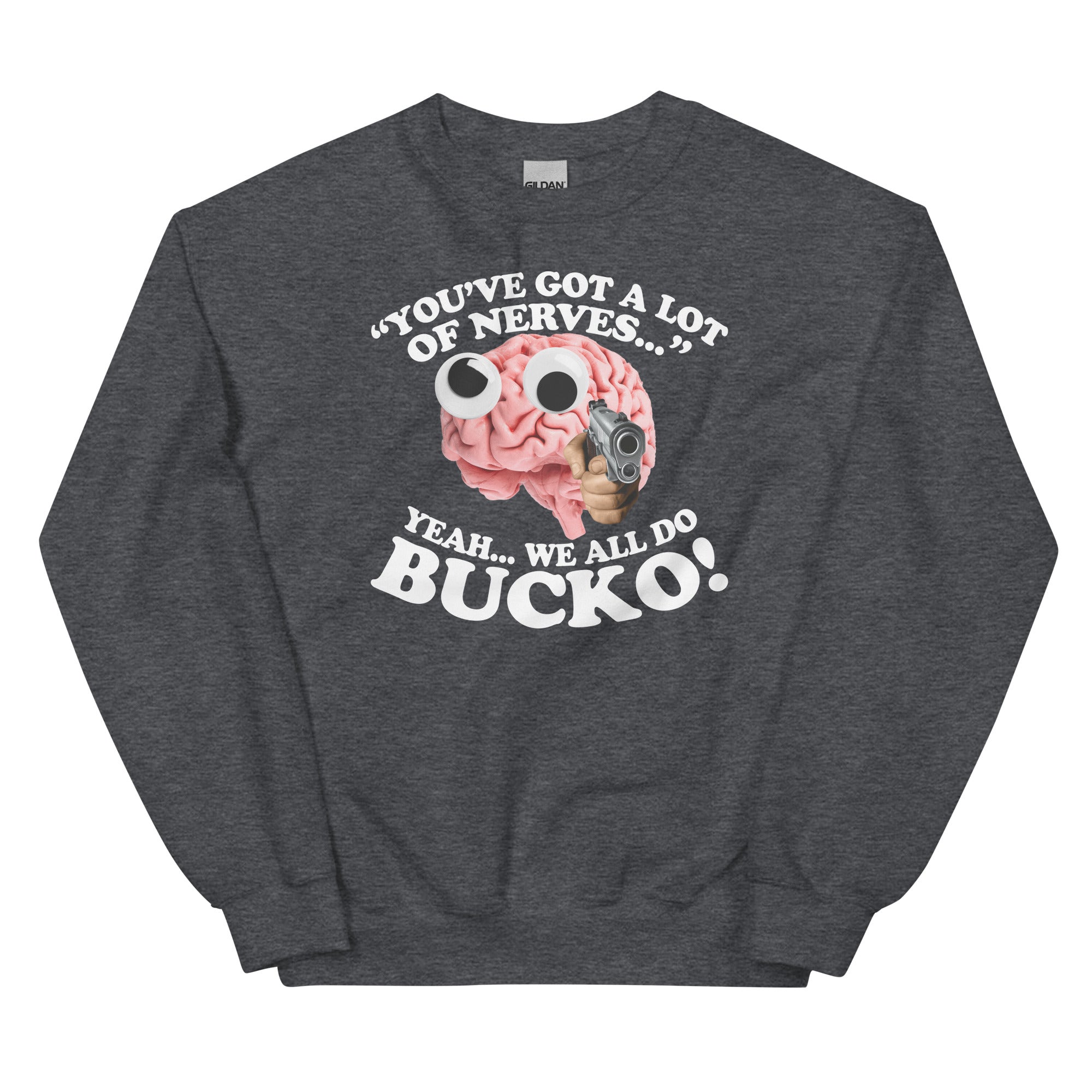 A Lot of Nerves Unisex Sweatshirt