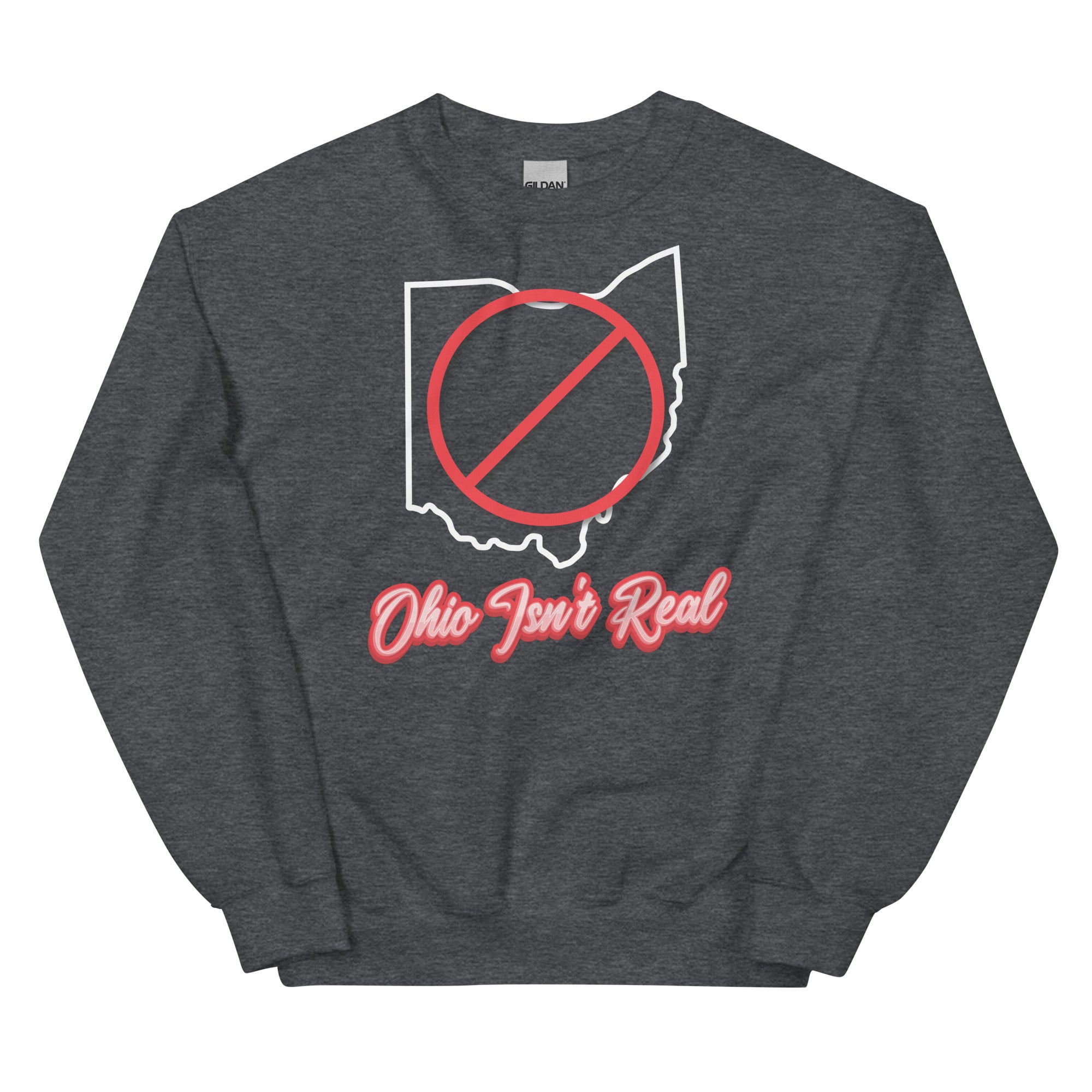 Ohio Isn't Real Unisex Sweatshirt