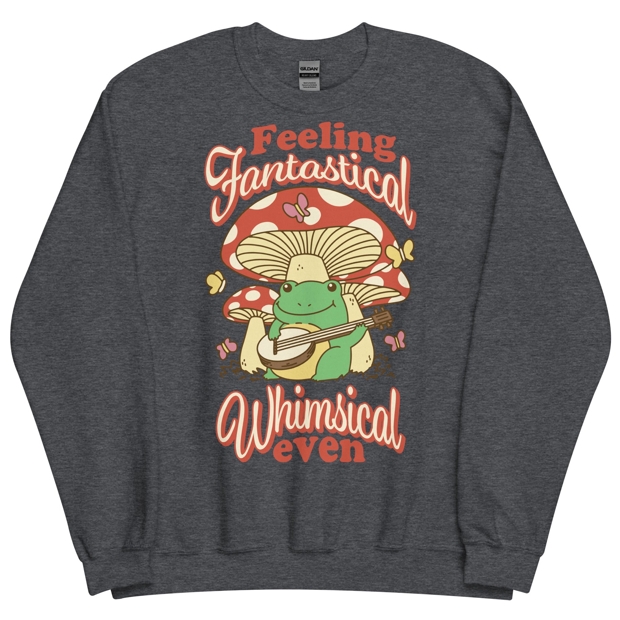 Feeling Fantastical Whimsical Even Unisex Sweatshirt