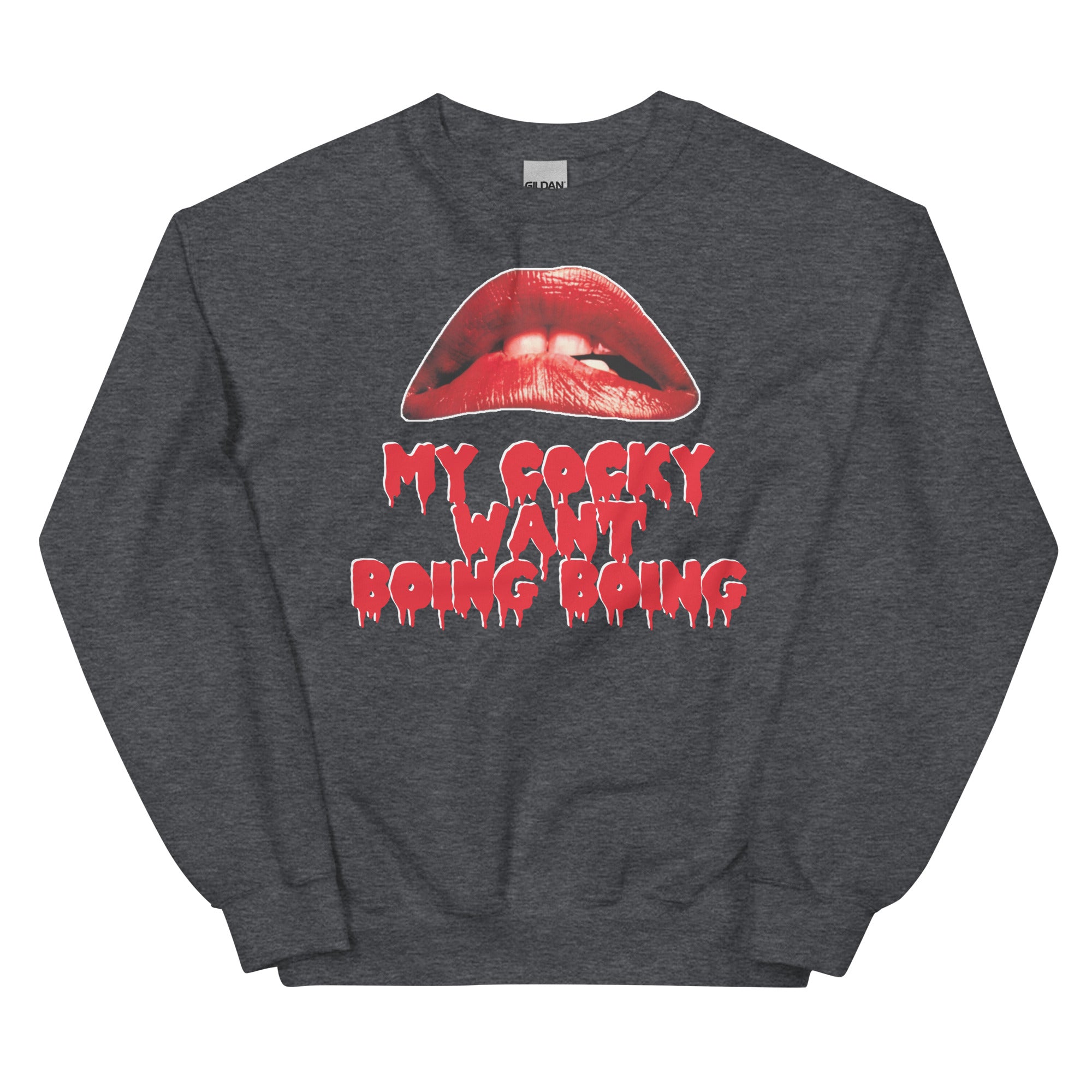 My Cocky Want Boing Boing Unisex Sweatshirt