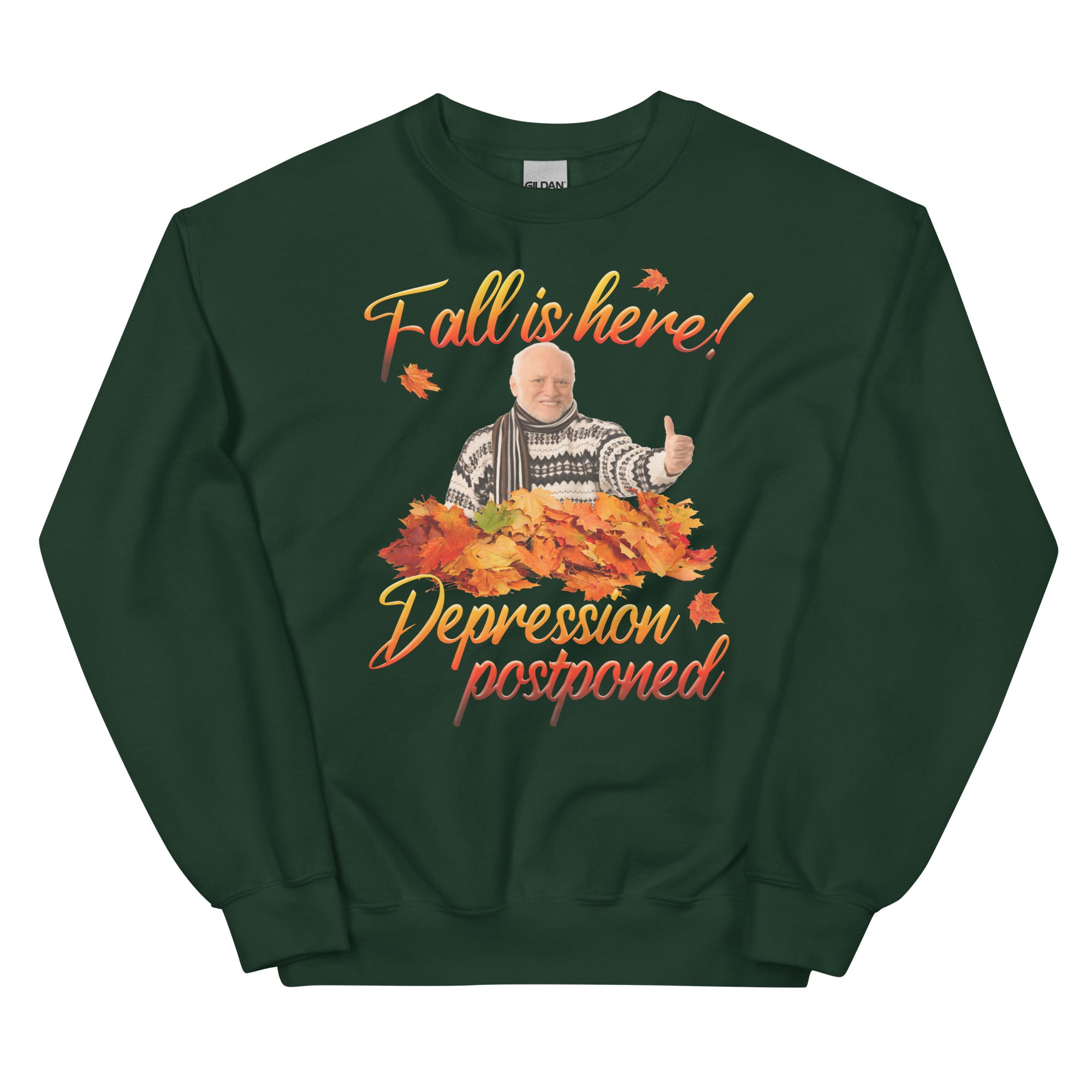 Fall is Here Depression Postponed Unisex Sweatshirt