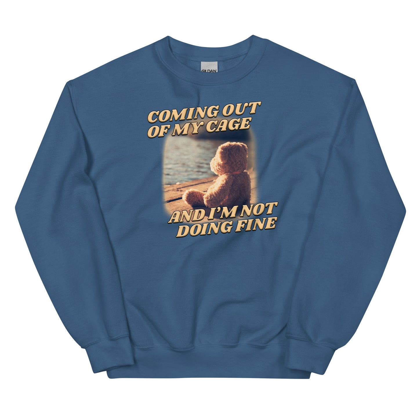 Coming Out of My Cage and I'm Not Doing Fine Unisex Sweatshirt